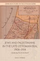 Jews and Palestinians in the Late Ottoman Era