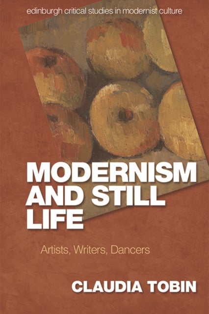 Modernism and Still Life - Artists, Writers, Dancers