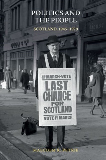 Politics and the People - Scotland, 1945-1979