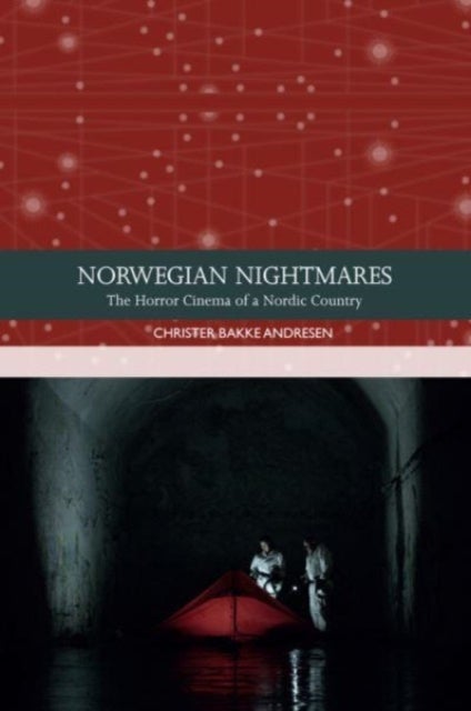 Norwegian Nightmares - The Horror Cinema of a Nordic Country