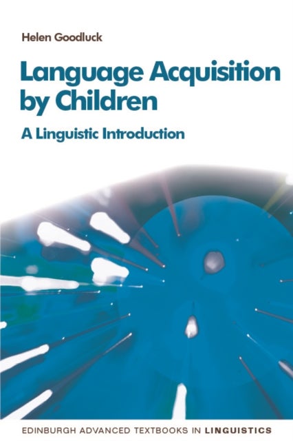 Language Acquisition by Children - A Linguistic Introduction