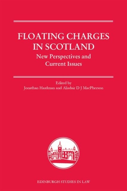 Floating Charges in Scotland - New Perspectives and Current Issues
