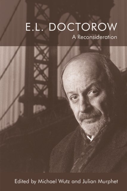 E.L. Doctorow - A Reconsideration