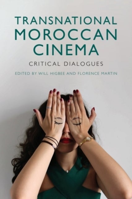 Transnational Moroccan Cinema - Critical Dialogues