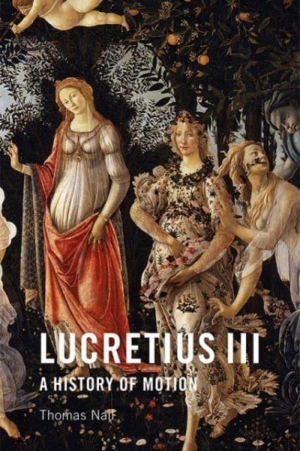 Lucretius III - A History of Motion