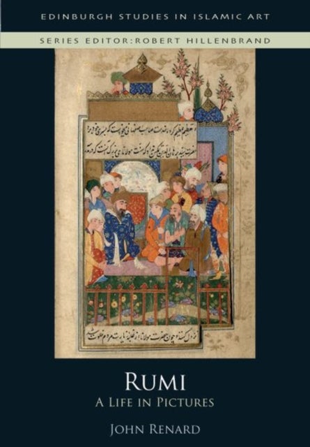 Rumi - A Life in Pictures
