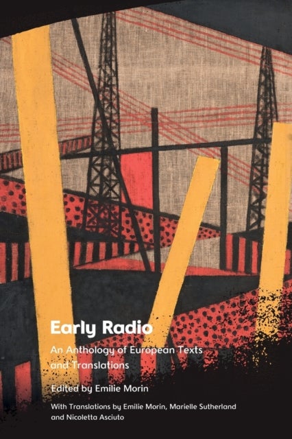 Early Radio - An Anthology of European Texts and Translations