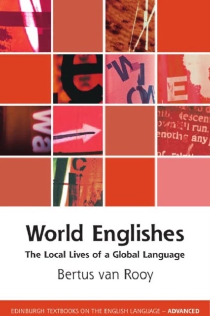 World Englishes - The Local Lives of a Global Language
