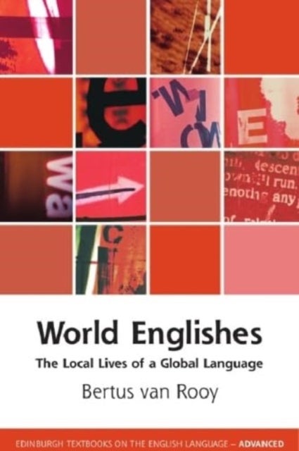 World Englishes - The Local Lives of a Global Language