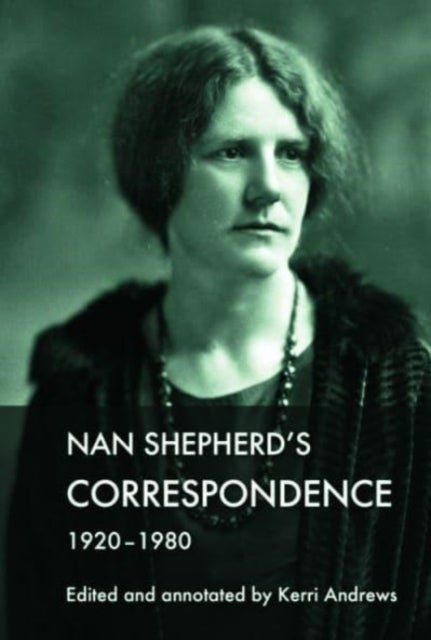 Nan Shepherd's Correspondence, 1920–80