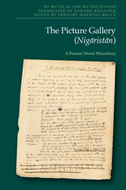 The Picture Gallery (Nigaristan) - A Persian Moral Miscellany
