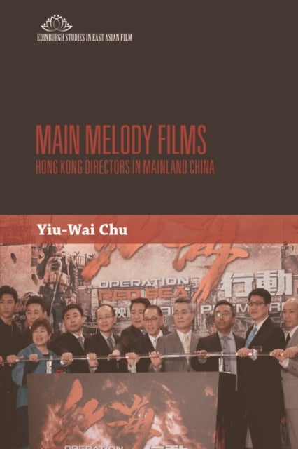 Main Melody Films - Hong Kong Directors in Mainland China