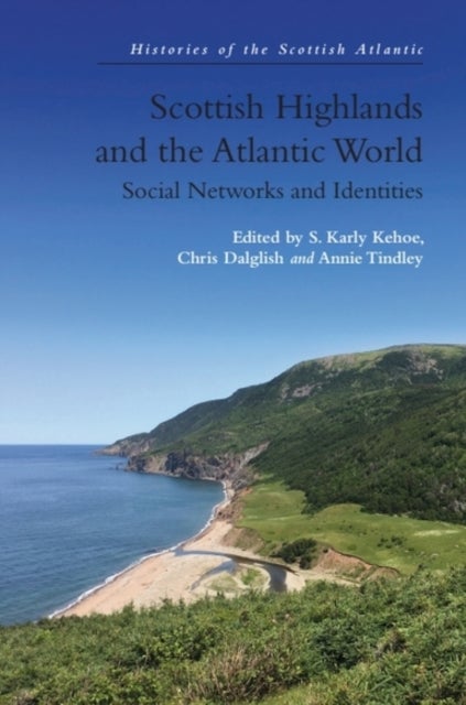 Scottish Highlands and the Atlantic World - Social Networks and Identities
