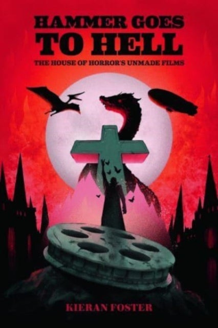 Hammer Goes to Hell - The House of Horror's Unmade Films