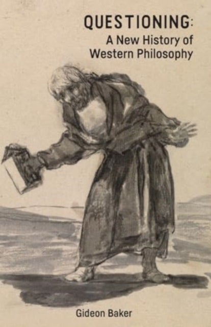 Questioning: A New History of Western Philosophy - A New History of Western Philosophy