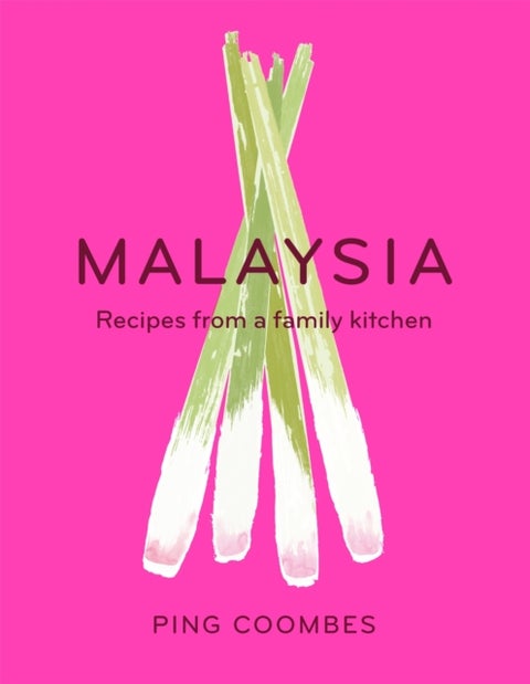Malaysia - Recipes from a Family Kitchen