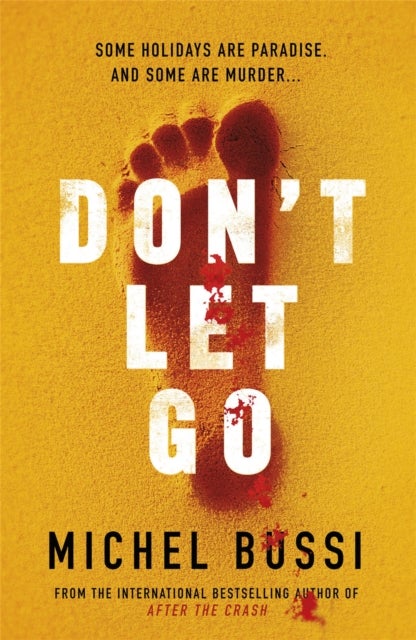 Don't Let Go - Some holidays are paradise, and some are murder….