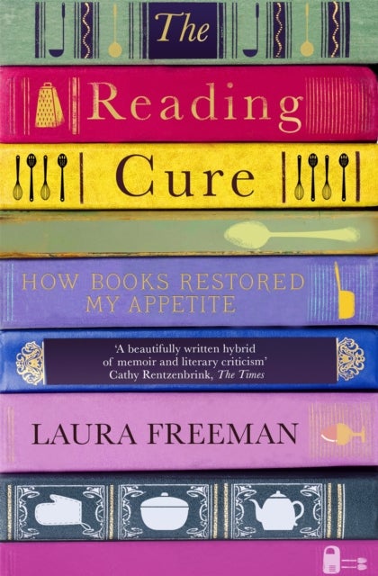 The Reading Cure - How Books Restored My Appetite