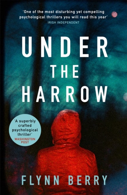Under the Harrow - The compulsively-readable psychological thriller, like Broadchurch written by Elena Ferrante