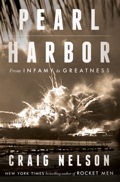 Pearl Harbor - From Infamy to Greatness