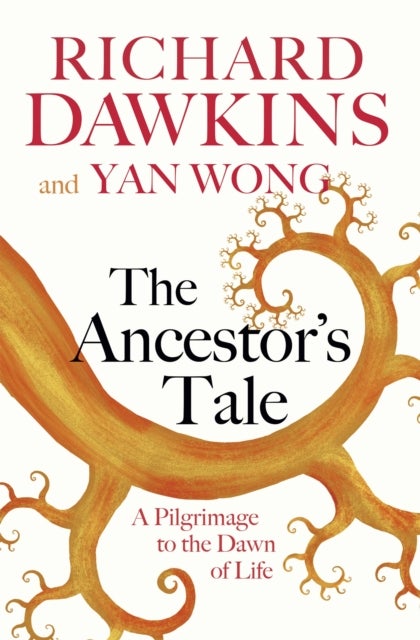 The Ancestor's Tale - A Pilgrimage to the Dawn of Life