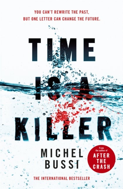 Time is a Killer - From the bestselling author of After the Crash
