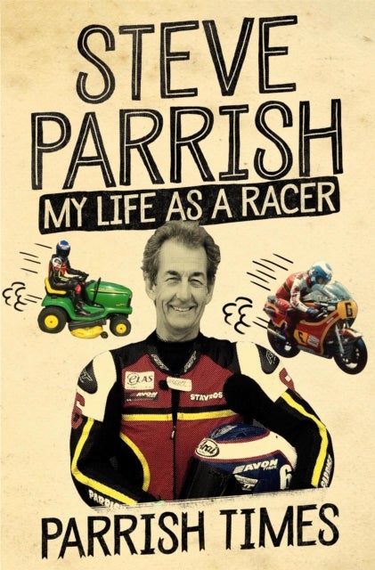 Parrish Times - My Life as a Racer