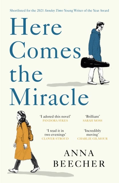 Here Comes the Miracle - Shortlisted for the 2021 Sunday Times Young Writer of the Year Award