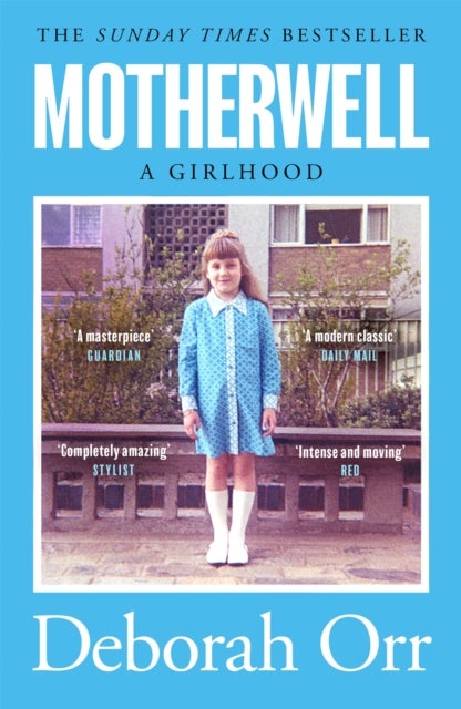 Motherwell - The moving memoir of growing up in 60s and 70s working class Scotland