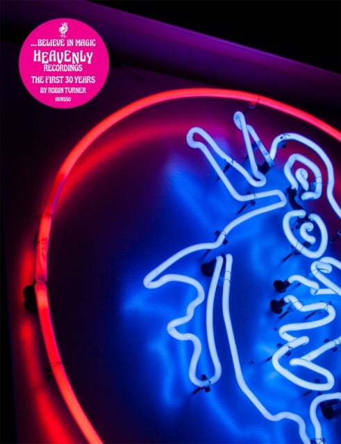 Believe in Magic - 30 Years of Heavenly Recordings