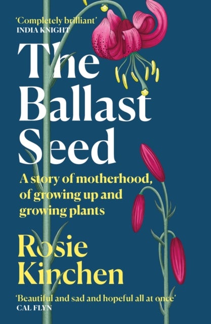 The Ballast Seed - A story of motherhood, of growing up and growing plants