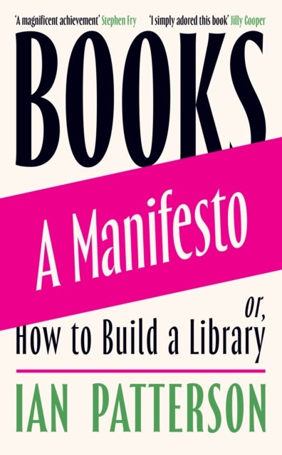 Books - A Manifesto - Or, How to Build a Library