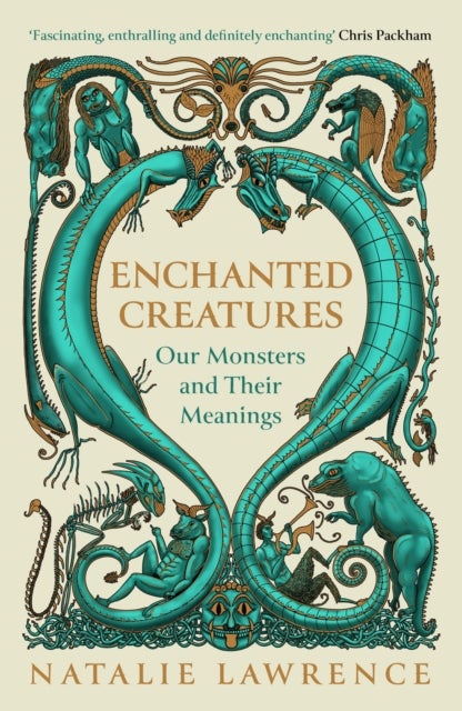 Enchanted Creatures - Our Monsters and Their Meanings