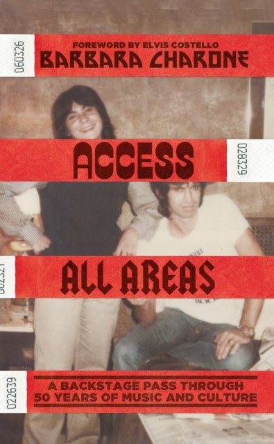 Access All Areas - A Backstage Pass Through 50 Years of Music And Culture