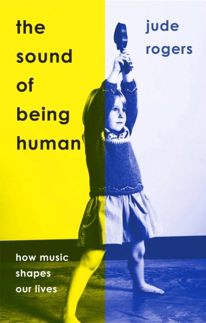 The Sound of Being Human - How Music Shapes Our Lives