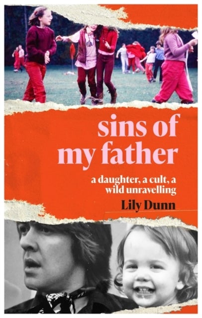 Sins of My Father - A Daughter, a Cult, a Wild Unravelling