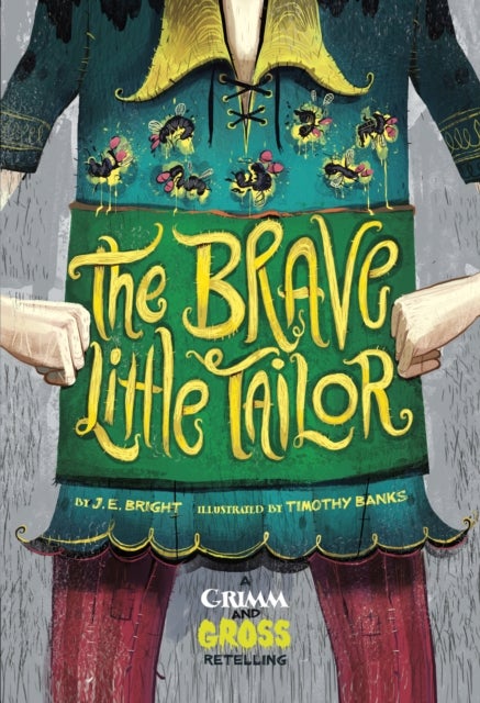 The Brave Little Tailor - A Grimm and Gross Retelling