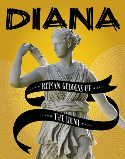 Diana - Roman Goddess of the Hunt
