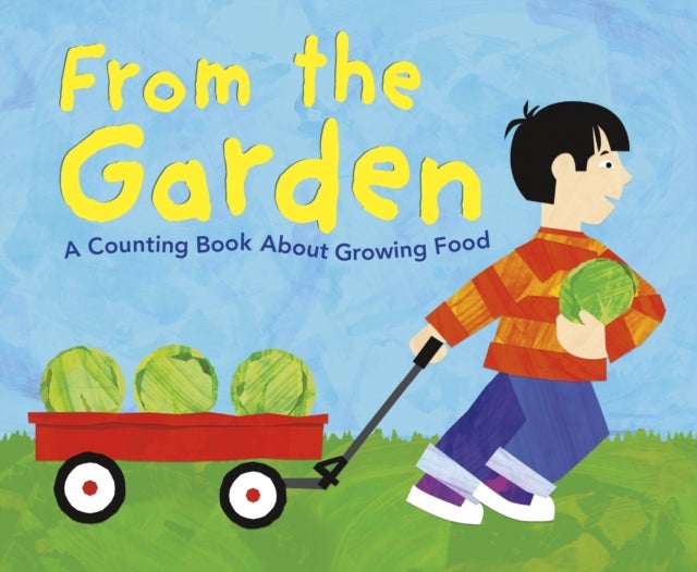 From the Garden - A Counting Book About Growing Food
