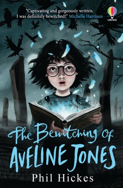 The Bewitching of Aveline Jones - The second spellbinding adventure in the Aveline Jones series