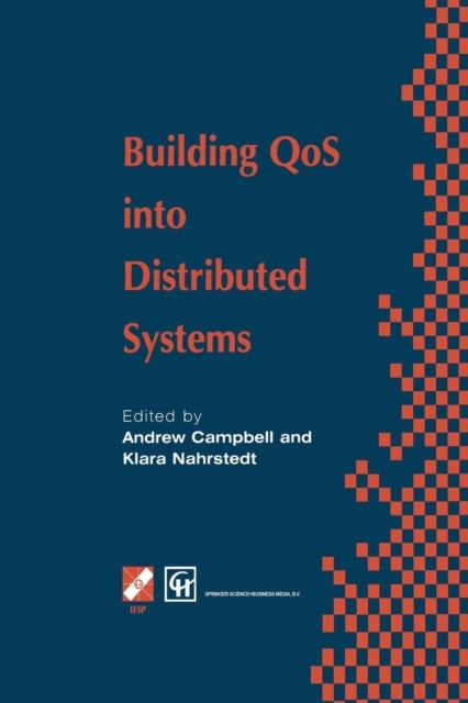 Building QoS into Distributed Systems - IFIP TC6 WG6.1 Fifth International Workshop on Quality of Service (IWQOS ’97), 21–23 May 1997, New York, USA