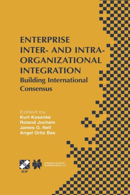 Enterprise Inter- and Intra-Organizational Integration - Building International Consensus