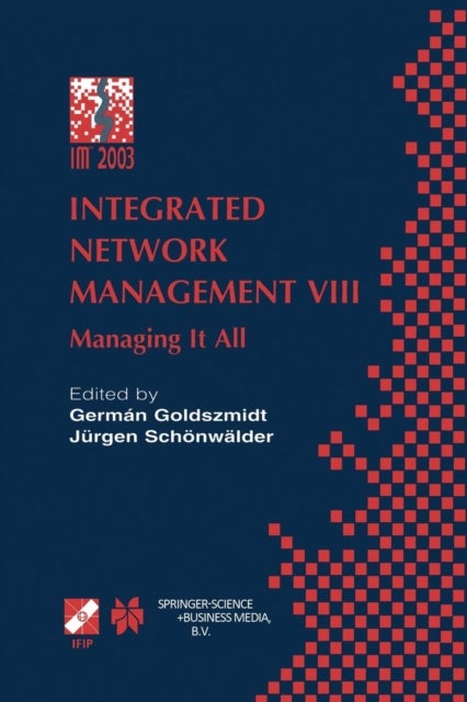 Integrated Network Management VIII - Managing It All