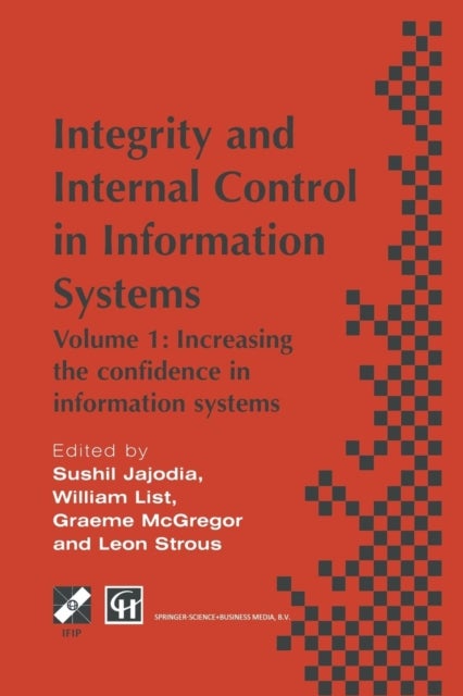 Integrity and Internal Control in Information Systems - Volume 1: Increasing the confidence in information systems