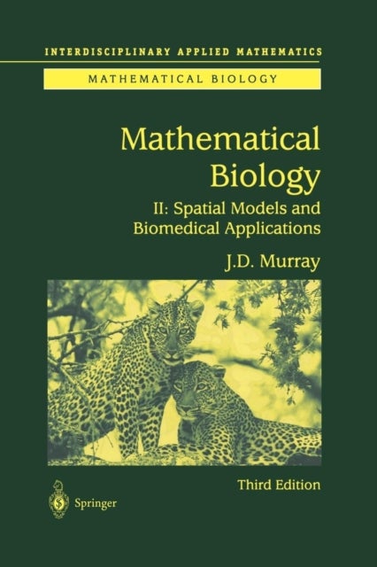 Mathematical Biology II - Spatial Models and Biomedical Applications