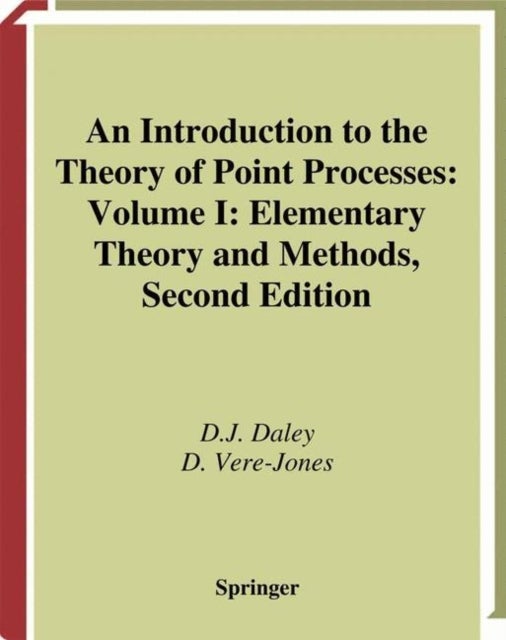 An Introduction to the Theory of Point Processes - Volume I: Elementary Theory and Methods