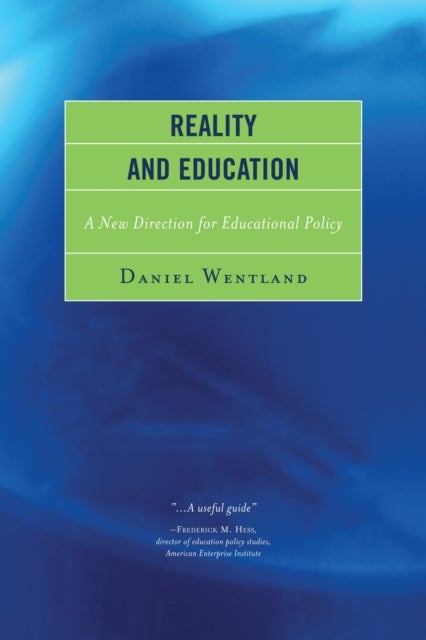Reality and Education - A New Direction for Educational Policy