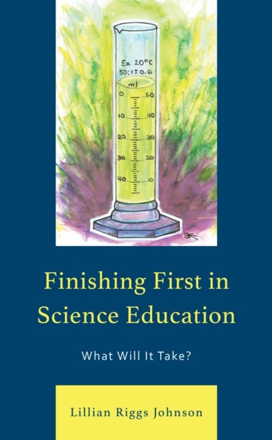 Finishing First in Science Education - What Will It Take?