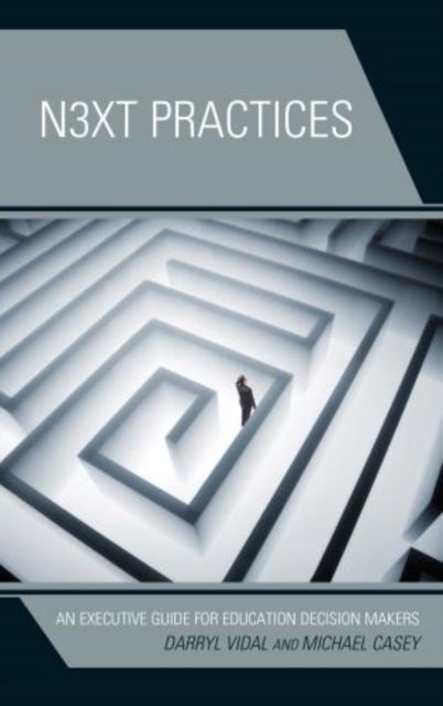 Next Practices - An Executive Guide for Education Decision Makers