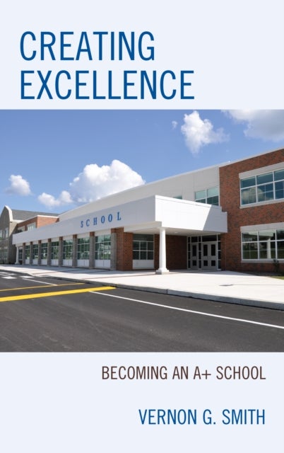 Creating Excellence - Becoming an A+ School